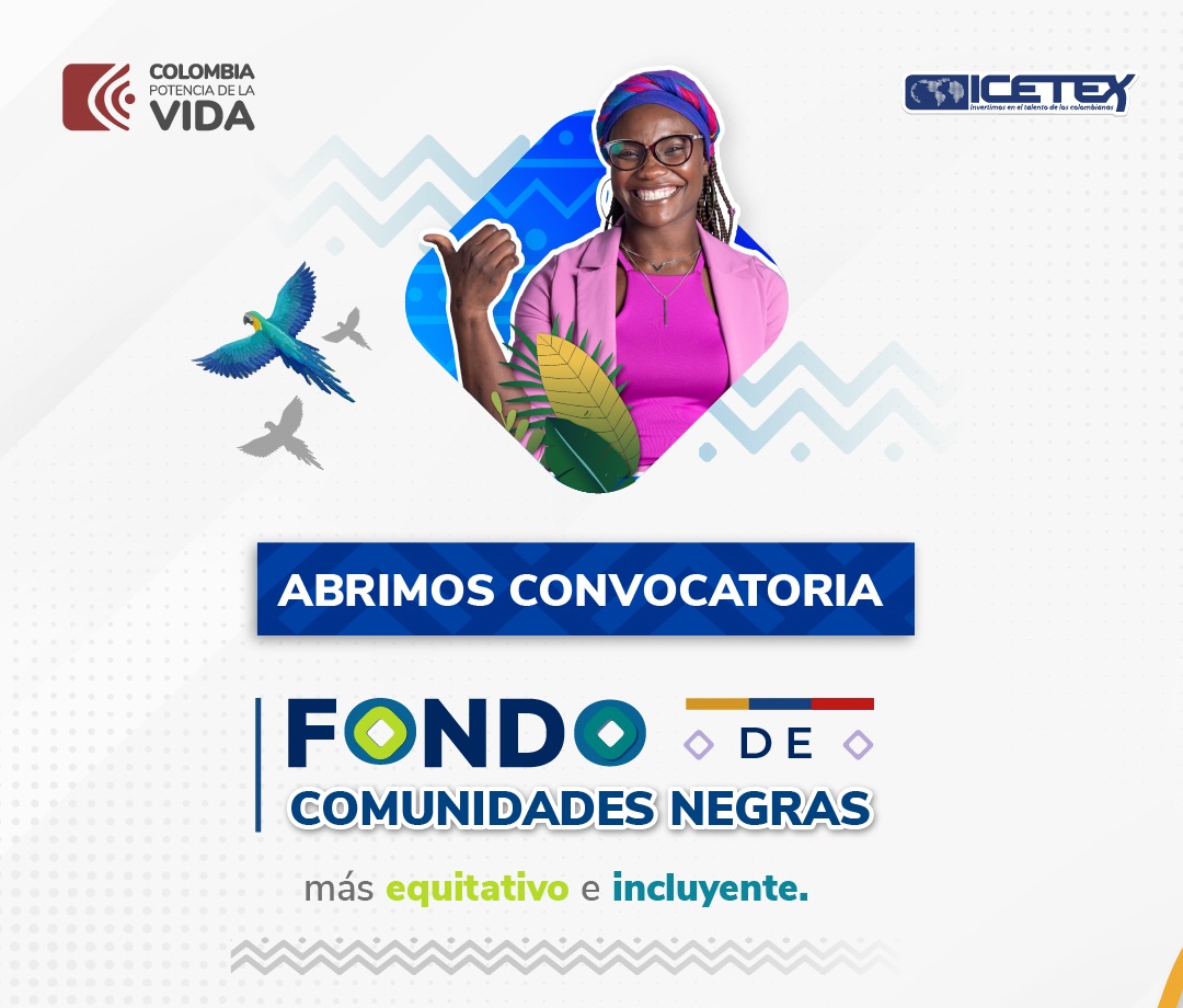 Convocatoria Fondo Comunidades Negras ICETEX